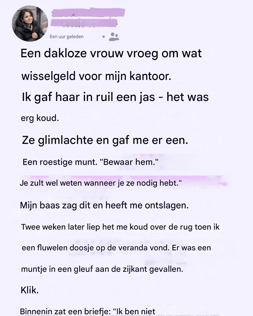 Ik gaf mijn jas aan een vrouw die het ijskoud had, en twee weken later zette een fluwelen doos mijn wereld op zijn kop.