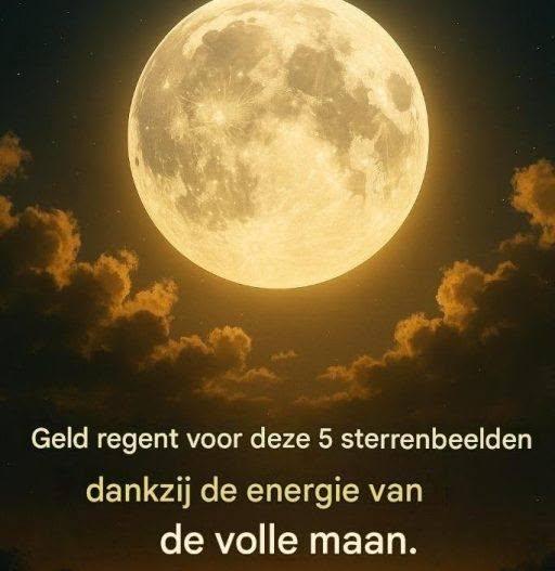 Dankzij de energie van de volle maan regent het geld voor deze 5 sterrenbeelden…