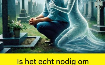 Voelen de overledenen onze aanwezigheid op de begraafplaats?