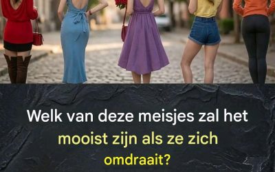 Welk van deze meisjes zal het MOOISTE zijn als ze zich omdraait?