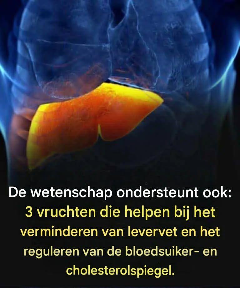 Wetenschappelijke onderbouwing: 3 vruchten die helpen bij de bestrijding van leververvetting en een stabiel bloedsuiker- en cholesterolgehalte ondersteunen.
