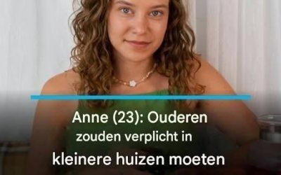 Anne (23): Ouderen zouden verplicht in kleinere huizen moeten wonen – dan zou ik een betere kans maken om een ​​huis te krijgen.