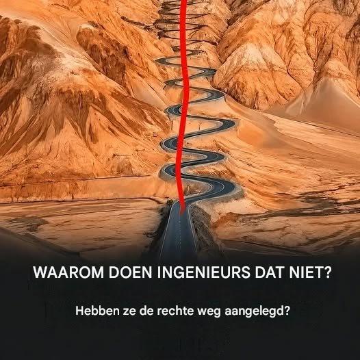 Waarom hebben de ingenieurs deze weg niet in een rechte lijn aangelegd?