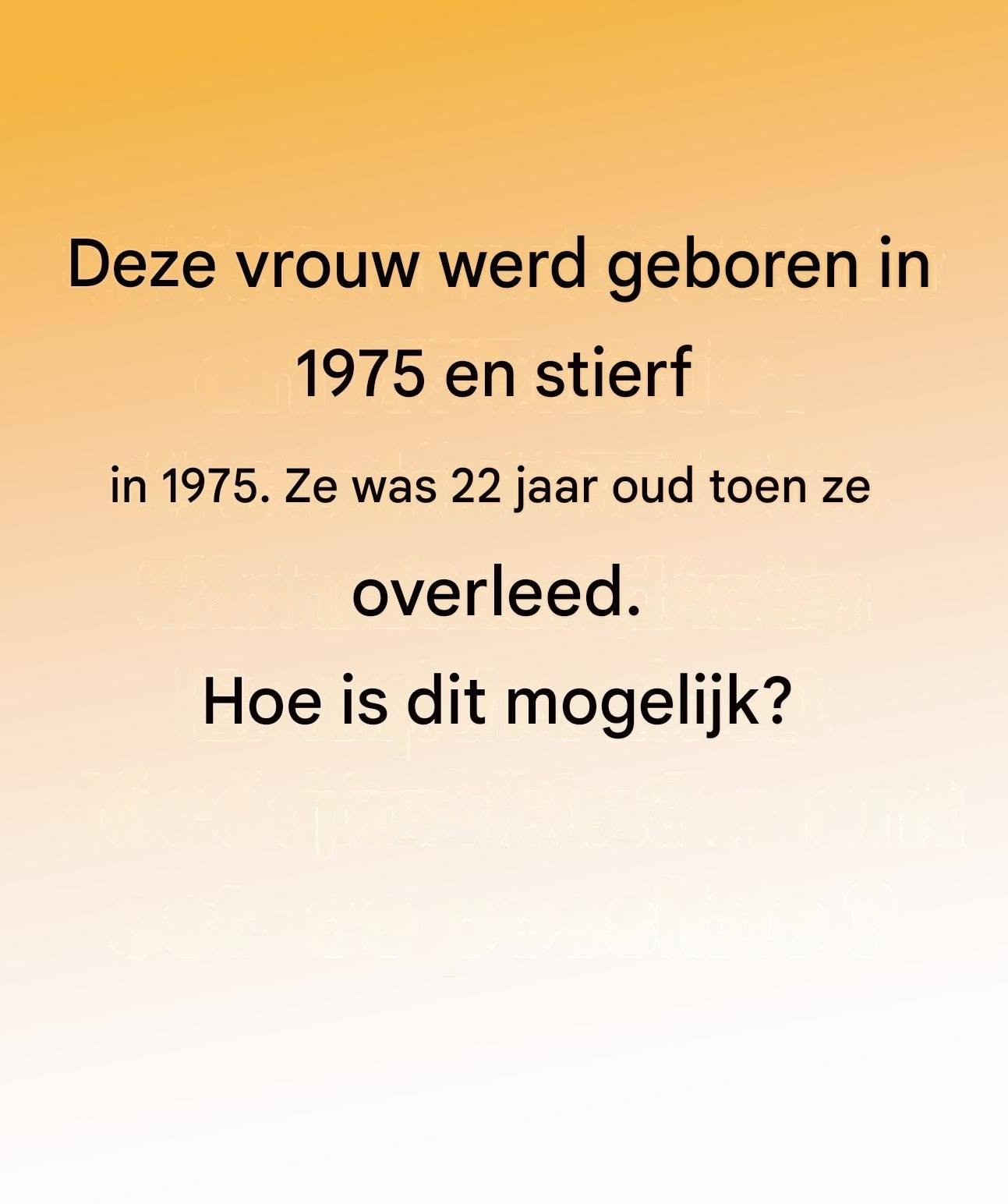 Het internet staat voor een raadsel: hoe is het mogelijk om in hetzelfde jaar geboren en gestorven te worden en toch 22 jaar oud te worden?
