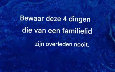 Bewaar deze spullen die van een overleden persoon zijn geweest niet.