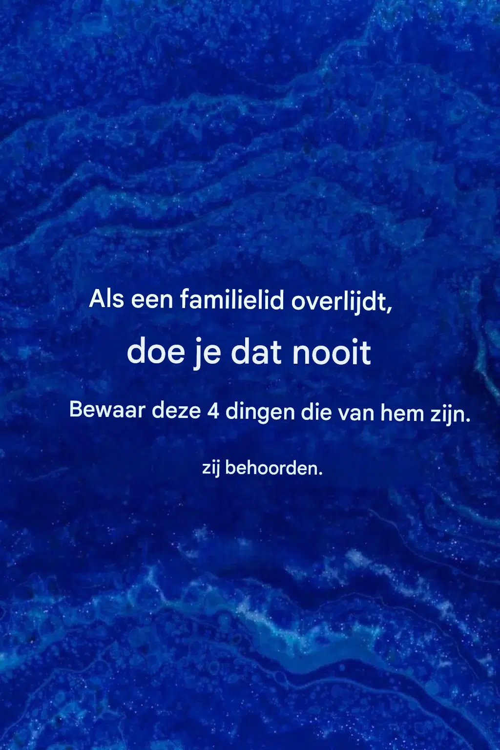 Je mag geen spullen bewaren die van de overledene waren.