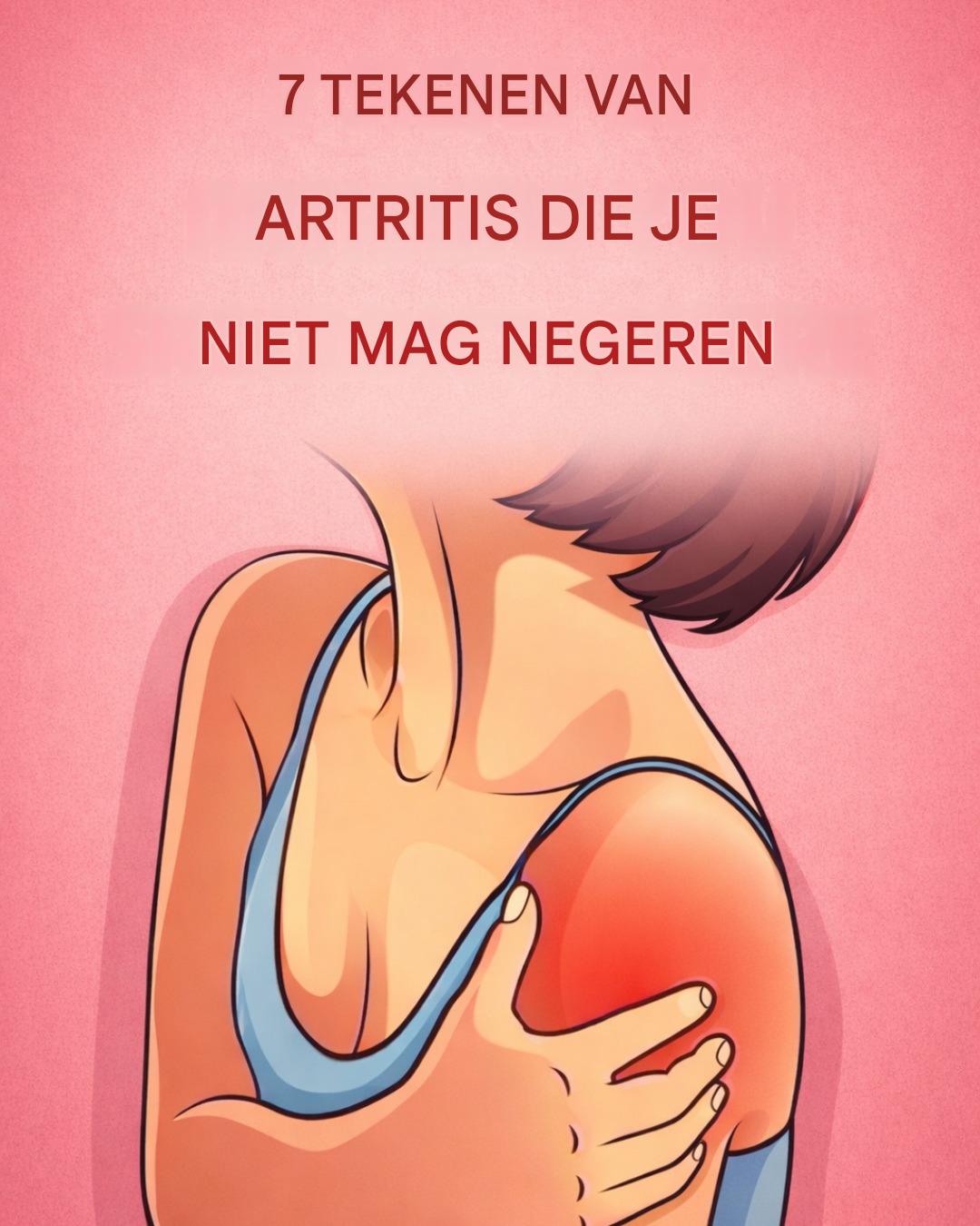 7 tekenen van artritis die u niet mag negeren