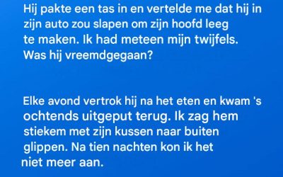 Tien dagen lang deed mijn man alsof hij in zijn auto sliep – ik dacht dat hij me bedroog, maar de werkelijkheid was nog veel gekker.