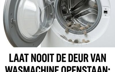 Laat de deur van de wasmachine nooit openstaan: DAT IS EEN GROTE FOUT!