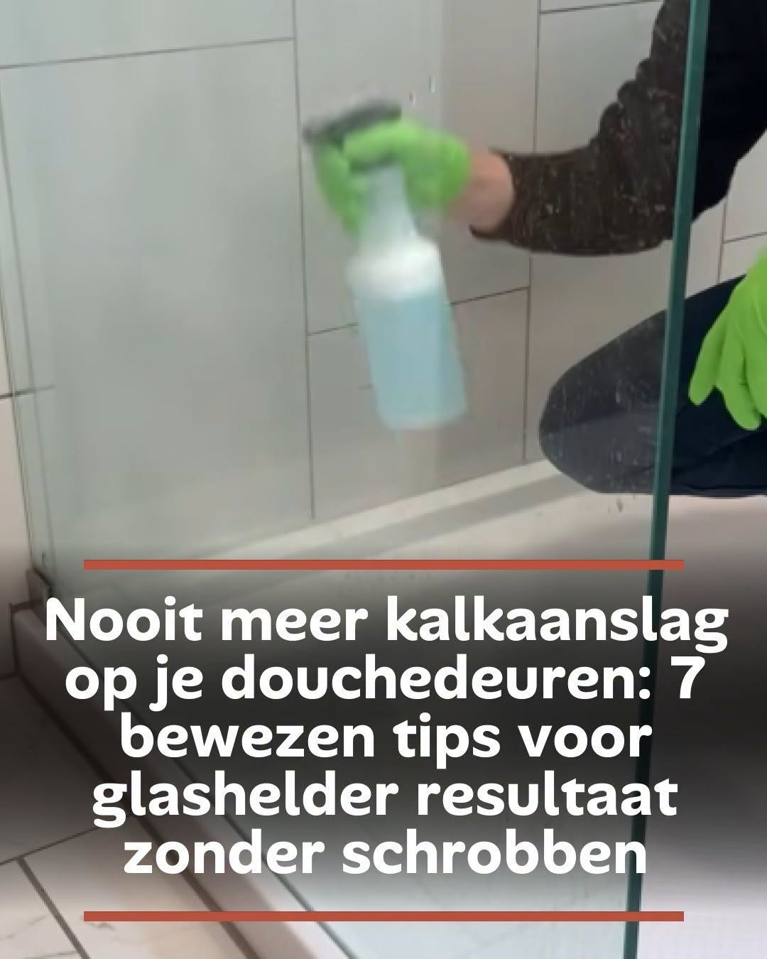 Nooit meer kalkaanslag op je douchedeuren: 7 bewezen tips voor glashelder resultaat zonder schrobben
