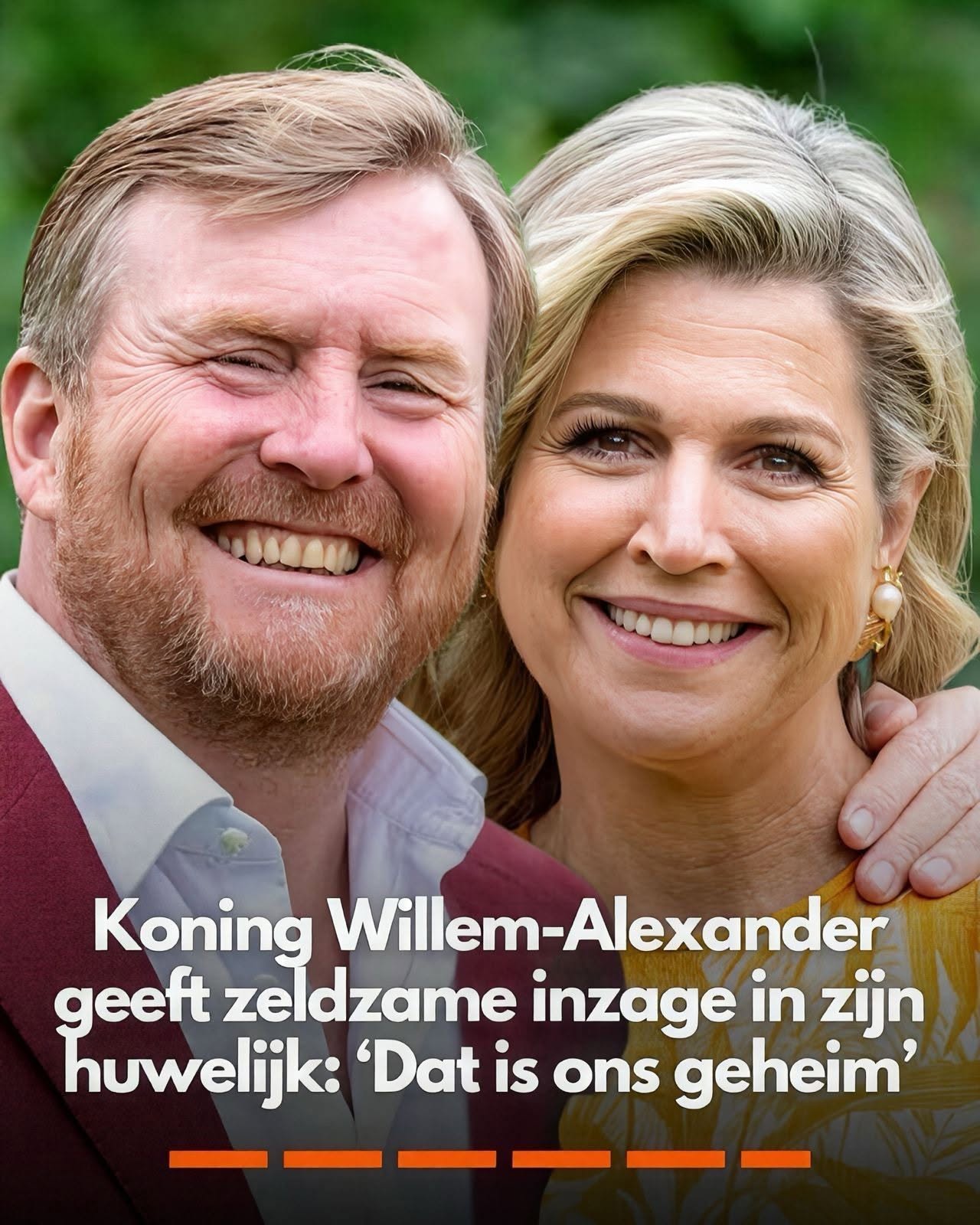 Koning Willem-Alexander geeft zeldzame inzage in zijn huwelijk: ‘Dat is ons geheim’