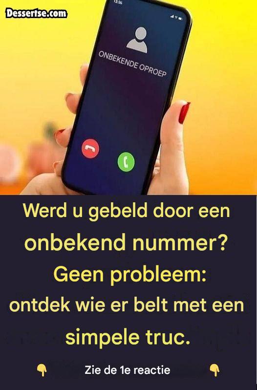 Werd u gebeld door een onbekend nummer? Geen probleem: ontdek wie er belt met een simpele truc.