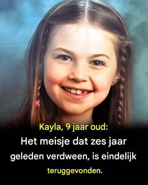 Kayla, 9 jaar oud: Het meisje dat zes jaar vermist was, is eindelijk teruggevonden.