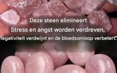 Rozenkwarts: de steen die negativiteit en angst verdrijft en de bloedsomloop bevordert.